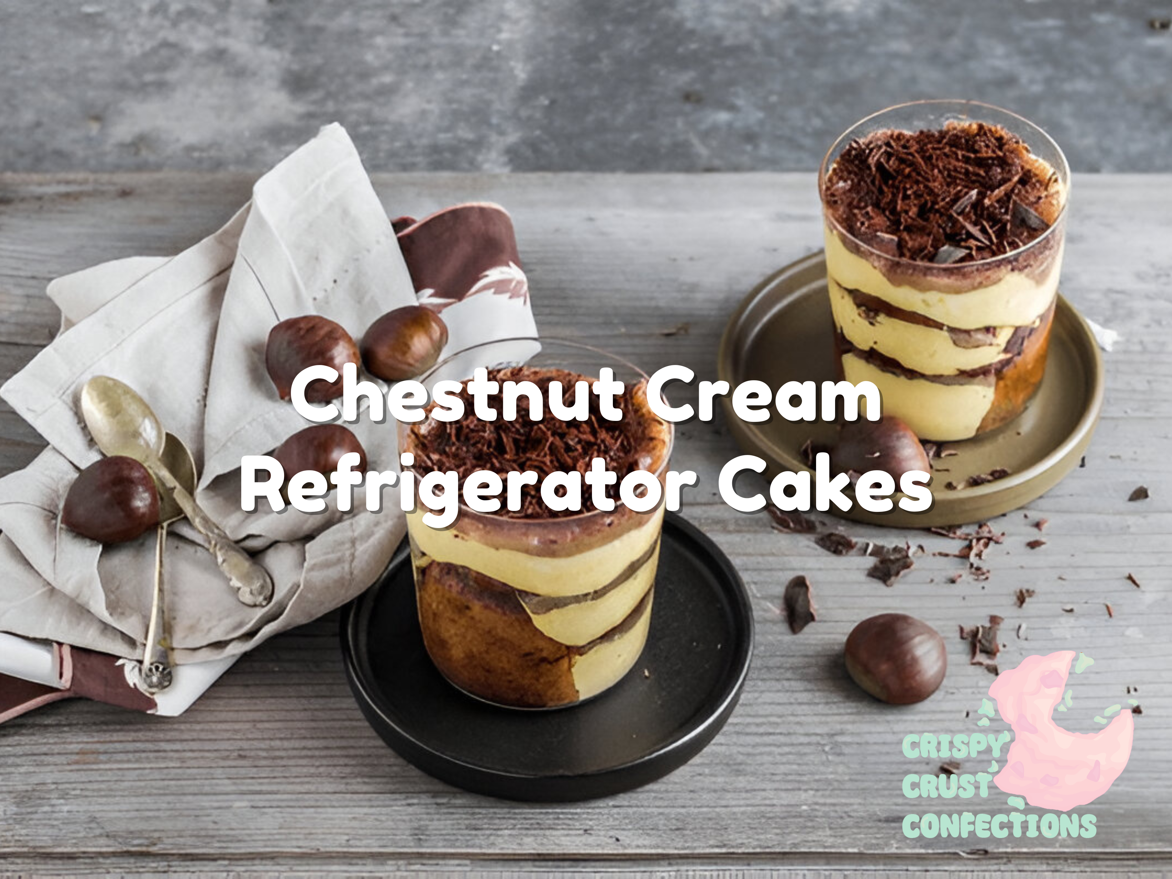 Chestnut Cream Refrigerator Cakes Recipe