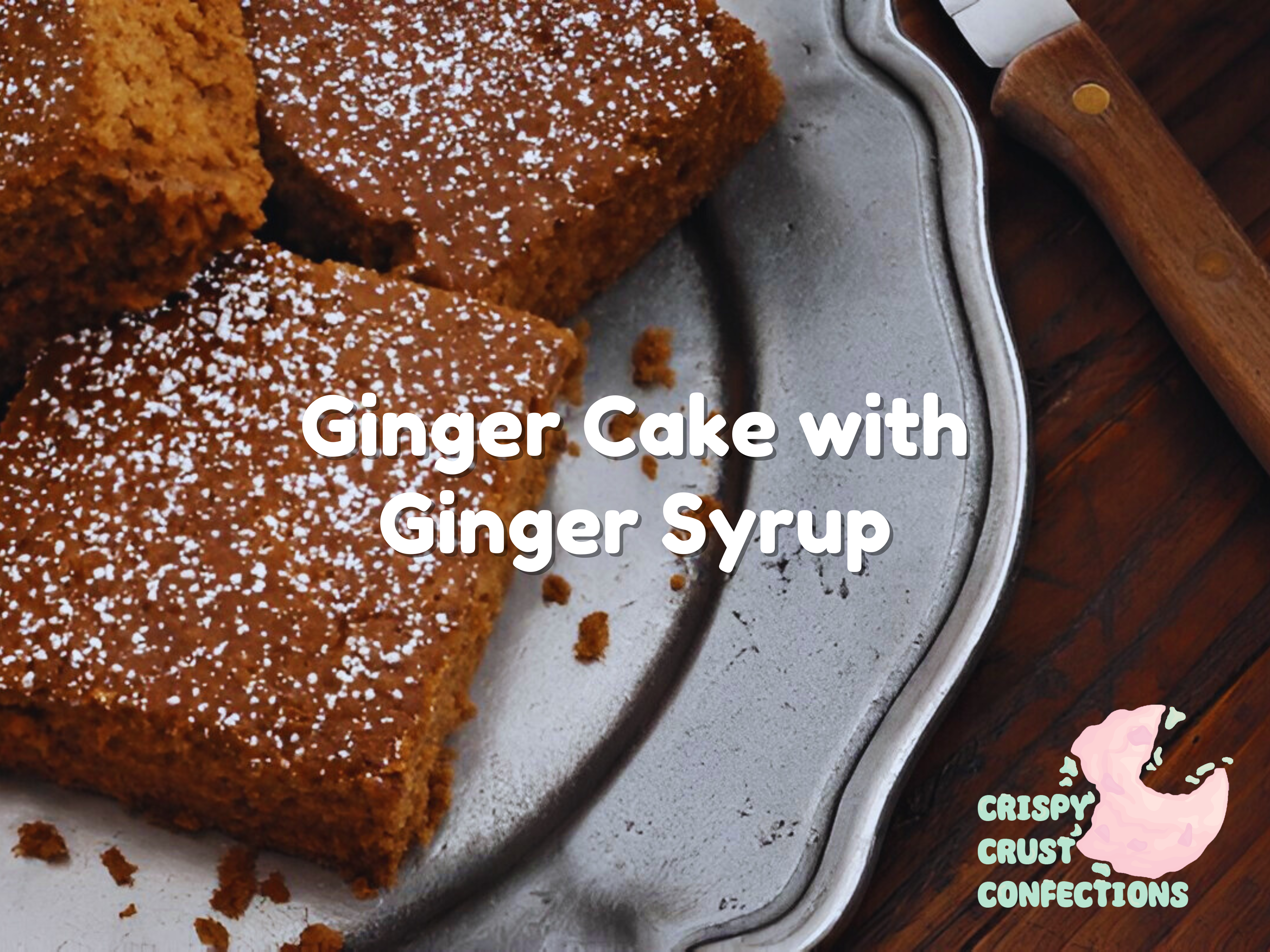 Ginger Cake with Ginger Syrup Recipe